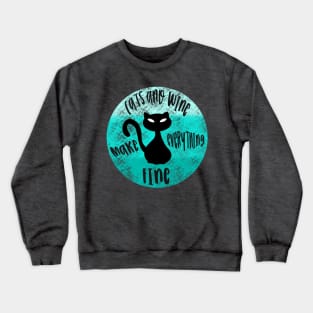 Cat and wine make everything fine Crewneck Sweatshirt